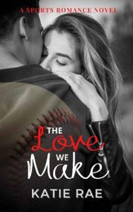 love we make, katie rae