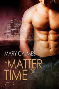 matter of time 2, mary calmes