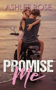 promise me, ashlee rose