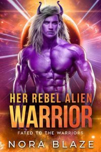 rebel alien, nora blaze