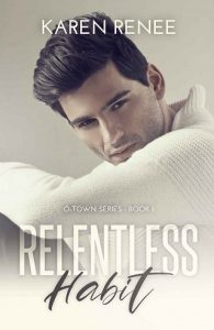 relentless habit, karen renee