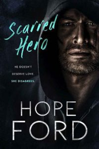 scarred hero, hope ford