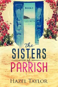 sisters of parrish, hazel taylor