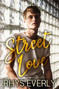 street love, rhys everly
