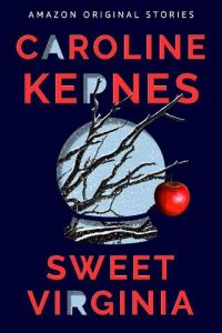 sweet virginia, caroline kepnes