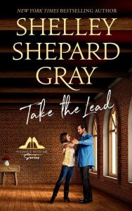 take lead, shelley shepard gray