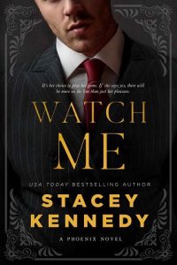 watch me, stacey kennedy