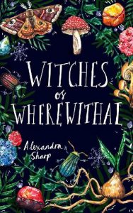 witches of wherewithal, alexandra sharp