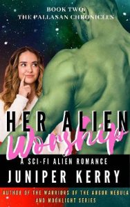 alien worship, juniper kerry