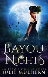 bayou nights, julie mulhern