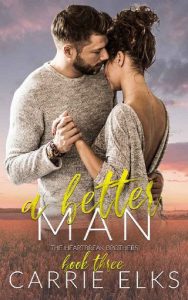 better man, carrie elks