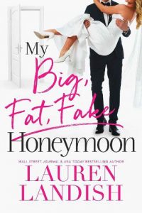 big fat honeymoon, lauren landish