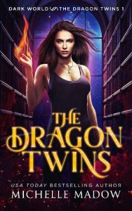 dragon twins, michelle madow