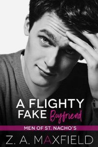flighty fake boyfriend, za maxfield