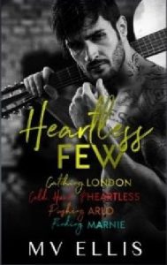 heartless few, mv ellis