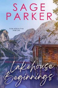 lakehouse beginnings, sage parker