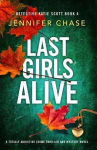 last girls alive, jennifer chase