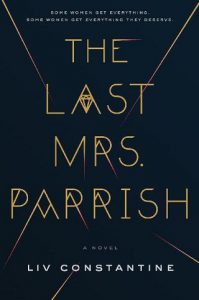 last mrs parrish, liv constantine