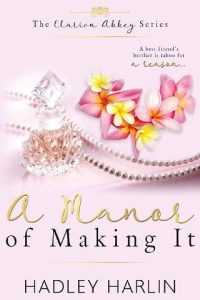 manor of making, hadley harlin