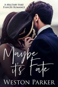 maybe it's fate, weston parker