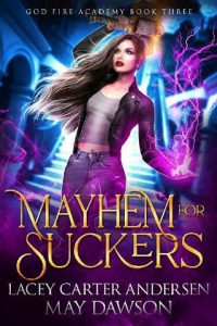 mayhem suckers, lacey carter andersen