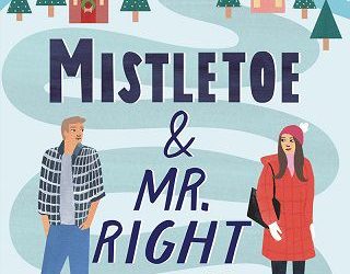 mistletoe mr right sarah morgenthaler