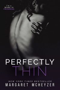 perfectly thin, margaret mcheyzer