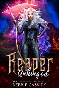 reaper unhinged, debbie cassidy