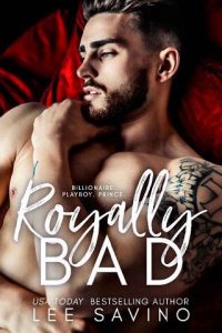 royally bad, lee savino