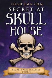 secrets skull house ,josh lanyon