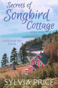 secrets songbird cottage, sylvia price