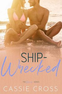 ship wrecked, cassie cross