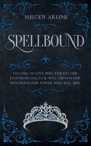spellbound, melody arlene