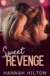 sweet revenge, hannah hilton