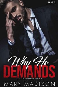why he demands, mary madison