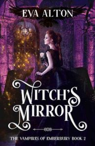 witch's mirror, eva alton
