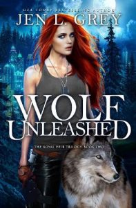 wolf unleashed, jen l grey