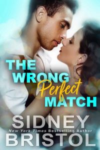 wrong perfect match, sidney bristol