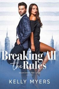 breaking all rules, kelly myers