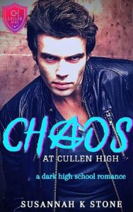 chaos cullen high, susannah k stone