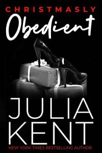 christmasly obedient, julia kent