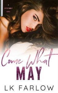 come what may, lk farlow
