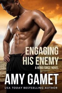 engaging his enemy, amy gamet