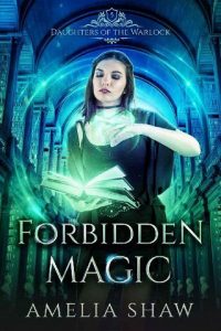 forbidden magic, amelia shaw
