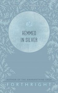 hemmed in silver, forthright