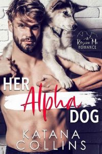 her alpha dog, katana collins