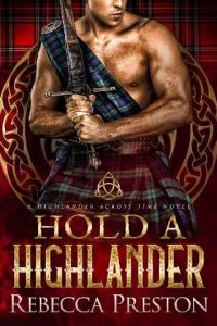 hold highlander, rebecca preston
