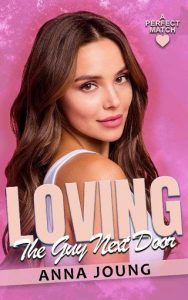 loving guy next door, anna joung