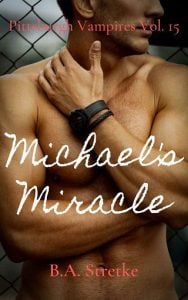 michael's miracle, ba stretke
