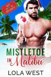 mistletoe in malibu, lola west